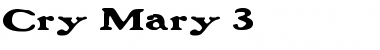 Cry Mary 3 Font