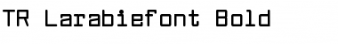 TR Larabiefont Bold Font