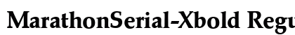 MarathonSerial-Xbold Regular preview
