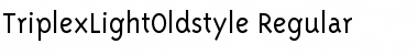 TriplexLightOldstyle Font