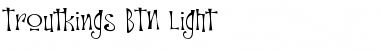 Troutkings BTN Light Font