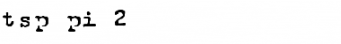 Download tsp pi 2 Font Download tsp pi 2 Font