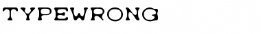 Download Typewrong Font Download Typewrong Font