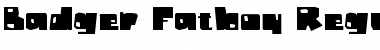 Badger Fatboy Regular Regular Font