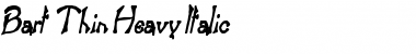 Bart Thin Heavy Italic Font