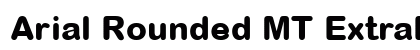 Arial Rounded MT ExtraBold Font Arial Rounded MT ExtraBold Font Preview