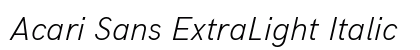 Acari Sans ExtraLight Italic Preview