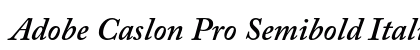 Adobe Caslon Pro Semibold Italic Preview