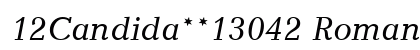 12Candida**13042 RomanItalic preview