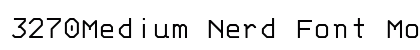 3270Medium Nerd Font Mono Medium preview