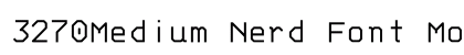 3270Medium Nerd Font Mono Medium preview