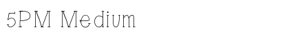 5PM Medium preview