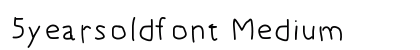 5yearsoldfont Medium preview