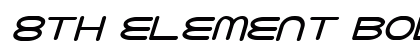 8th Element Bold Italic Bold Italic preview
