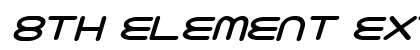 8th Element ExtraBold Italic ExtraBold Italic preview