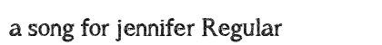 a song for jennifer Regular Preview