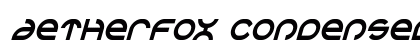Aetherfox Condensed Italic Condensed Italic preview