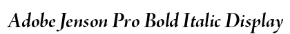 Adobe Jenson Pro Bold Italic Display Preview
