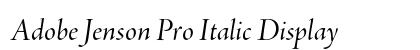 Adobe Jenson Pro Italic Display Preview