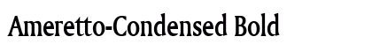 Ameretto-Condensed Bold preview