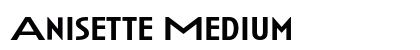 Anisette Medium preview