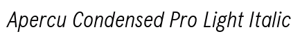 Apercu Condensed Pro Light Italic preview