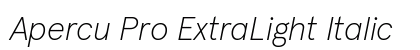 Apercu Pro ExtraLight Italic Preview