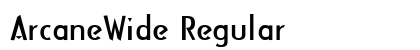 ArcaneWide Regular Preview