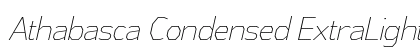 Athabasca Condensed ExtraLight Italic Preview