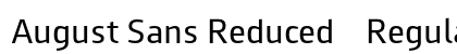 August Sans Reduced 55 Regular Preview