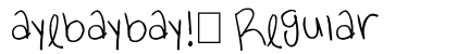 ayebaybay!&#65535; Regular preview