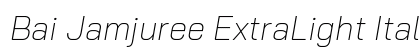 Bai Jamjuree ExtraLight Italic Preview