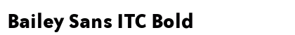 Bailey Sans ITC Bold preview