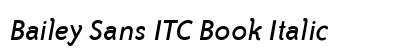 Bailey Sans ITC Book Italic preview