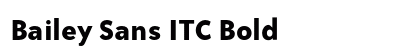 Bailey Sans ITC Bold preview