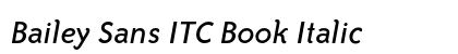 Bailey Sans ITC Book Italic preview