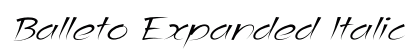 Balleto Expanded Italic Preview