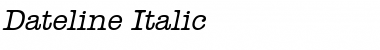 Dateline Italic Font