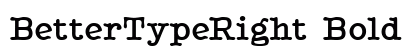 BetterTypeRight Bold preview