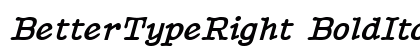 BetterTypeRight BoldItalic Preview