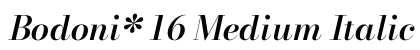 Bodoni* 16 Medium Italic preview