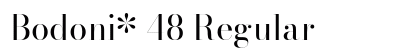 Bodoni* 48 Regular Preview