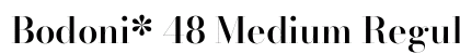 Bodoni* 48 Medium Regular Preview