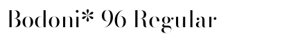Bodoni* 96 Regular Preview