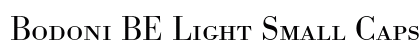 Bodoni BE Light Small Caps & Oldstyle Figures Preview