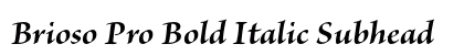 Brioso Pro Bold Italic Subhead Preview