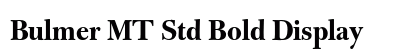 Bulmer MT Std Bold Display preview