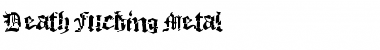 Death Fucking Metal Regular Font