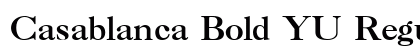 Casablanca Bold YU Regular preview