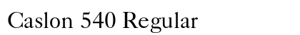 Caslon 540 Regular Preview